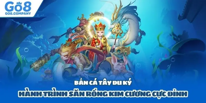 Bắn Cá Tây Du Ký