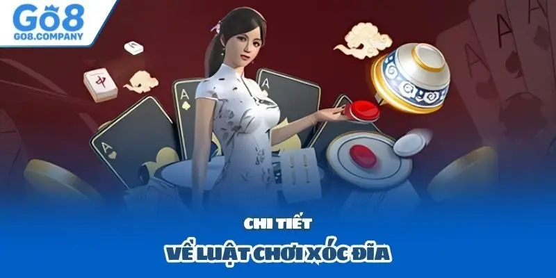 Chi tiết về luật chơi xóc đĩa