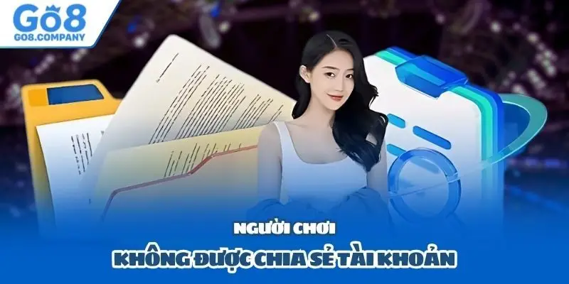 Người chơi không được chia sẻ tài khoản