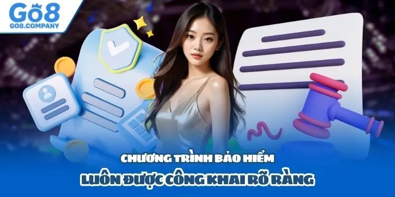 Chương trình bảo hiểm luôn được công khai rõ ràng