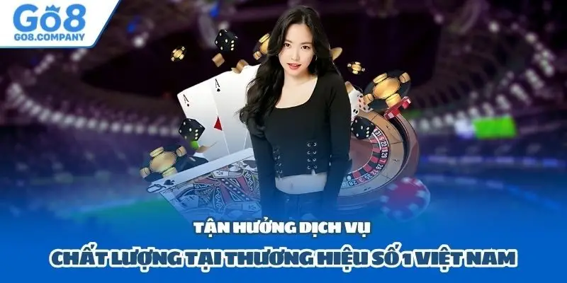 Tận hưởng dịch vụ chất lượng tại thương hiệu số 1 Việt Nam