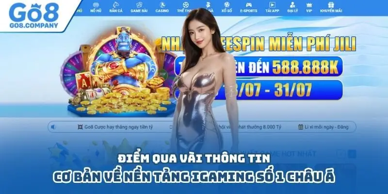 Điểm qua vài thông tin cơ bản về nền tảng iGaming số 1 châu Á