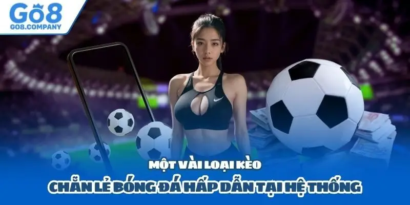 Khám phá kèo chẵn lẻ bóng đá tại Go8