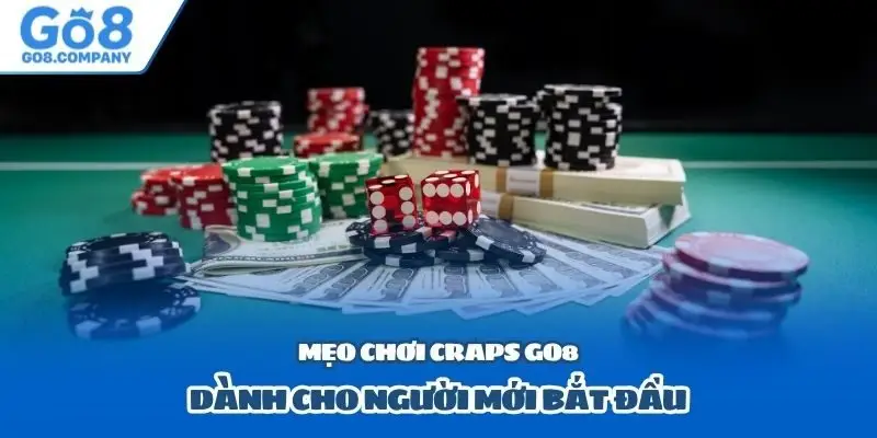 Mẹo chơi Craps Go8